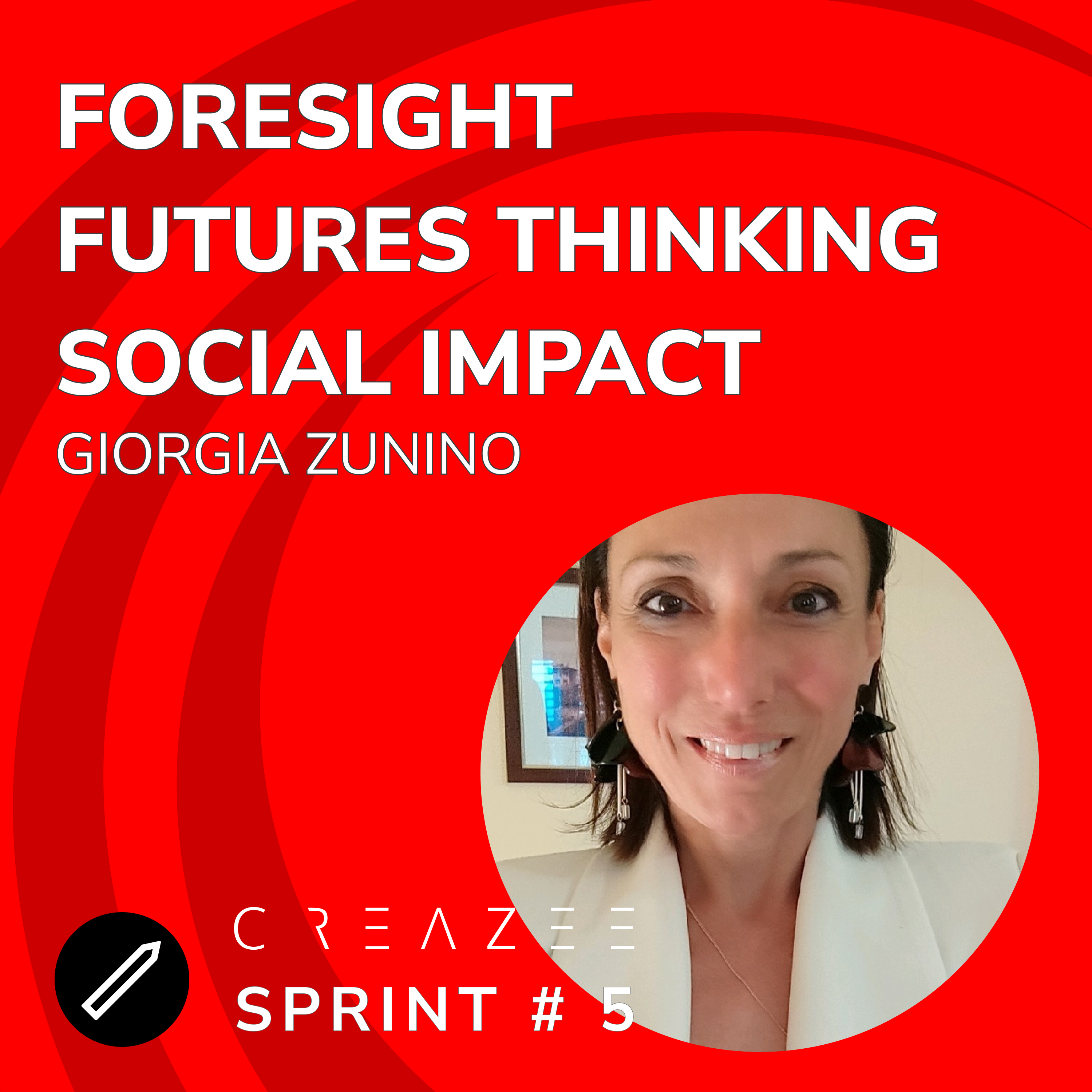 CREAZEE Sprint 5, Futures Thinking, Healthcare, and Social Impact with Giorgia Zunino